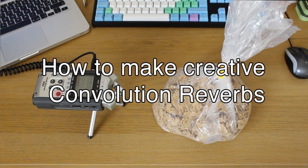 How to make Creative Convolution Reverbs (cover)